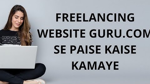 Guru.com Tutorial in hindi & Urdu | guru com se paise kaise kamaye | Guru.com Review