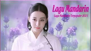 Lagu Mandarin Terpopuler 2021 - Lagu Cina Terbaik Tentang Cinta