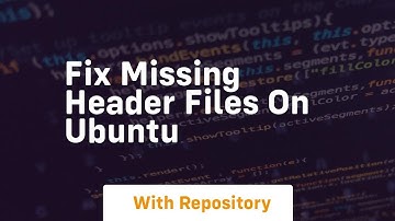 fix missing header files on ubuntu