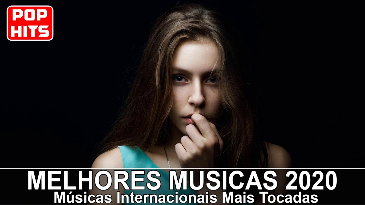 Musicas Internacionais Mais Tocadas 2020 - Melhores ...