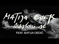 Matija Cvek ft. Matija Dedić - Nasloni se (Official Video)