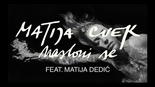 Matija Cvek ft. Matija Dedić - Nasloni se (Official Video) chords