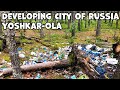 How people live in yoshkarola russia developing city of russia