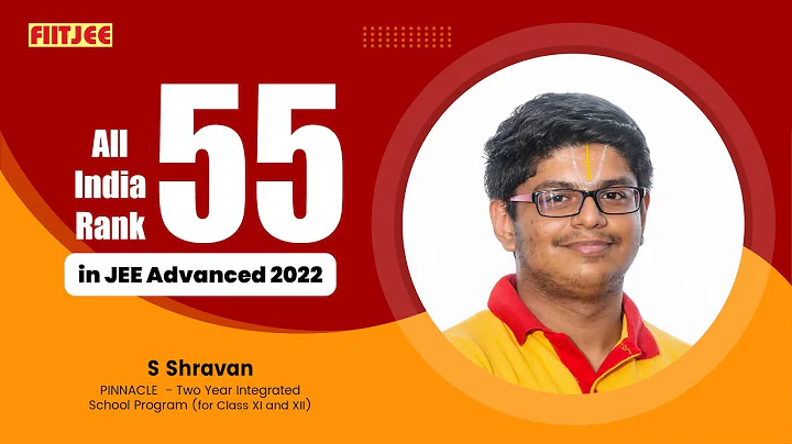 S Shravan AIR 55 In JEE Advanced 2022