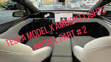 2022 Tesla model x ambient lights install video part 2