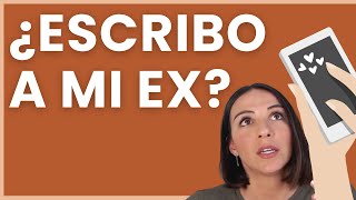 Retomar el contacto con mi ex. ¿Sí o no?