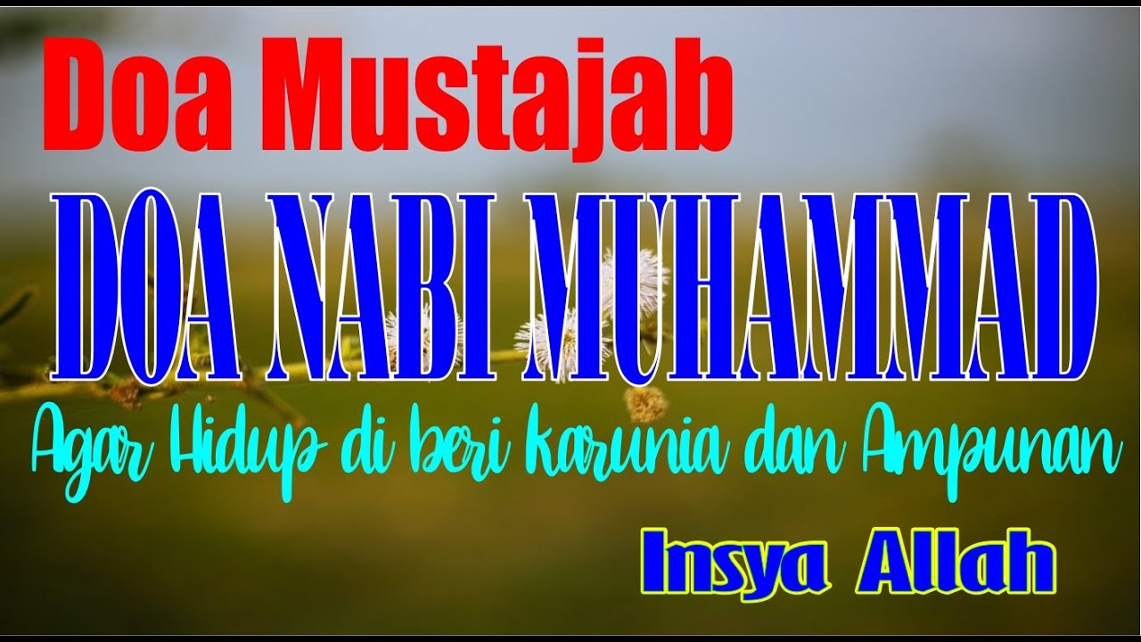 Amalkan rutin Doa Nabi Muhammad agar selalu diberikan karunia dan Ampunan Dosa-dosa