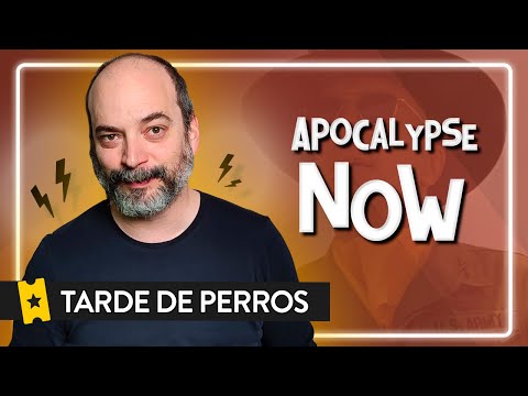 Análisis 'Apocalypse Now' de Francis Ford Coppola | TARDE DE PERROS S02_E01