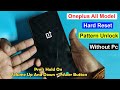 OnePlus All Model Hard Reset/Pattern Unlock/Factory Reset/Screen Lock Remove Without Pc 100% Working