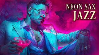 Neon Sax Jazz 🎷 Synthwave Jazz for focus & Relaxing