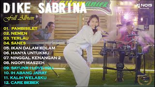 DIKE SABRINA 'PAMBASILET' FULL ALBUM TERBARU 2023