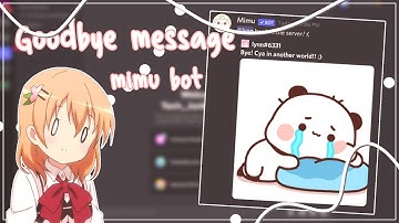 Mimu bot Goodbye message 🍓 | Discord tutorial | 【 Tessville 】