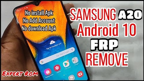 Samsung Galaxy A20 (SM-A205F) Android 10 Q FRP Google Account Bypass WITHOUT PC