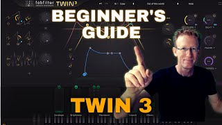 Beginners Guide to Fabfilter's Twin 3