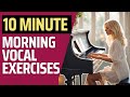 ☀️Morning Vocal Warm Ups - Your Best Singing Voice - Daily Exercises For Singers | 10 Minute Warm Up