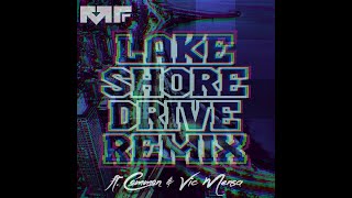 Lake Shore Drive (Manic Focus Remix) ft.  Common &amp; Vic Mensa