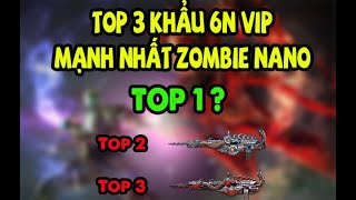Top 3 Khẩu 6 Nòng VIP Mạnh Nhất Trong Zombie Nano | B Giao Xuân TV #27