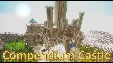 The Making of Compendium Castle