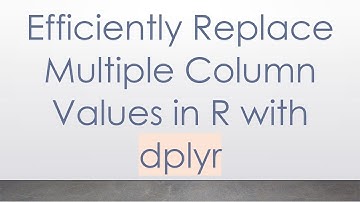 Efficiently Replace Multiple Column Values in R with dplyr