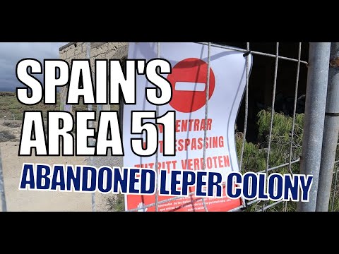 SPAIN'S AREA 51 - Abandoned Leper Colony of Arico, Canary Islands