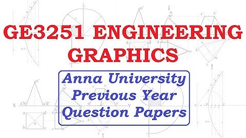 GE3251 Engineering Graphics | Anna University Previous Year Question Papers