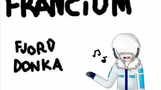Fjord Donka - Francium