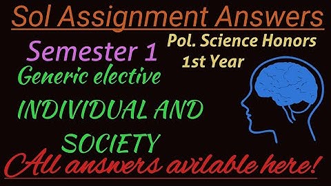Individual and Society assignment - SOL SOLVED ASSIGNMENTS #DUassignments #SolAssignment #DU #SOL