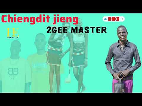 Chiengdit Jieng 2Gee Master New Song