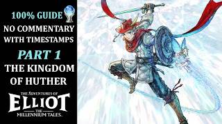 The Adventures of Elliot: The Millennium Tales | 100% Guide | Part 1 - The Kingdom of Huther
