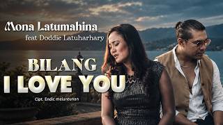 Download lagu Mona Latumahina feat. Doddie Latuharhary - BILANG I LOVE YOU