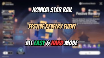 Honkai Star Rail - Festive Revelry - All Easy & Hard Mode