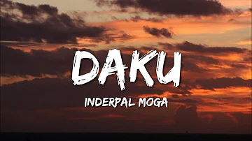 Inderpal Moga - Daku (Lyrics) "ni main daku ik number da haan"