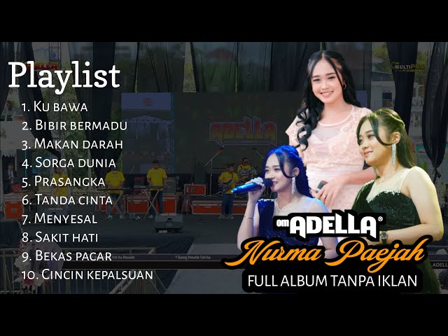 FULL ALBUM ADELLA NURMA PAEJAH - DIBAWA - SORGA DUNIA - MENYESAL - SAKIT HATI - TANPA IKLAN TERBARU class=