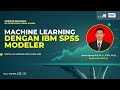 Webinar Indonesia 5G Ecosystem x BISA AI #304 – Tutorial Machine Learning Dengan Ibm Spss Modeler