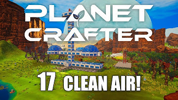 THE PLANET CRAFTER Gameplay - Ep.17 - We got breathable oxygen!