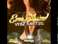 VYBZ KARTEL - EVER BLESSED [CLEAN]