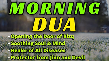 POWERFUL RAMADAN MORNING PRAYER : FOR PROTECTION, GUIDANCE, BLESSING, SUCCESS, RIZQ || أذكار الصباح