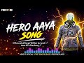 Hero Aaya Free Fire Song Hero FF Official First Song 