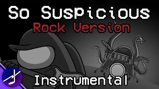 So Suspicious [ Rock Ver. ] (Instrumental) - The Mashups