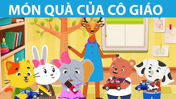 Câu chuyện: Món Quà của cô giáo | Truyện cổ tích Việt Nam