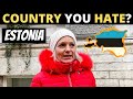 Which Country Do You HATE The Most? | ESTONIA