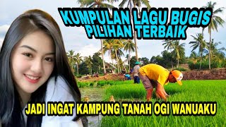 Kumpulan lagu bugis pilihan special bugis  perantau semogah terhibu visual paggalaung tanah ogi