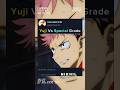 Yuji vs Special Grade 🥶🤯#jujutsukaisen  #jjk  #yuji #shorts  #gojo  #amv