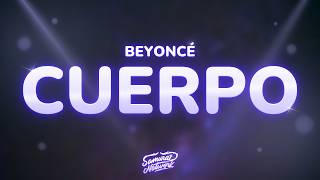 Beyoncé - CUERPO (TUMBAO) (Lyrics) ft. Maluma