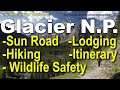 Glacier: The Hiker&#39;s National Park updated for 2023 - more trails- Vehicle Reservation explained etc