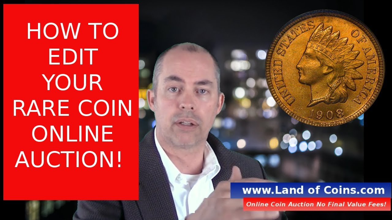 How To Edit Your Rare Coin Auctions. Land of Coins .com - YouTube