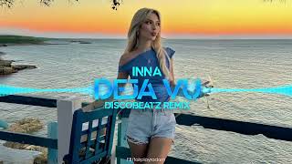 INNA - Deja Vu (feat. Bob Taylor) (DiscoBeatz Remix)