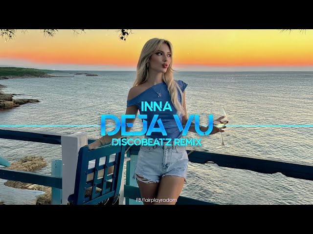 Deja Vu – INNA & Bob Taylor (DiscoBeatz Remix) | Club Banger 2025