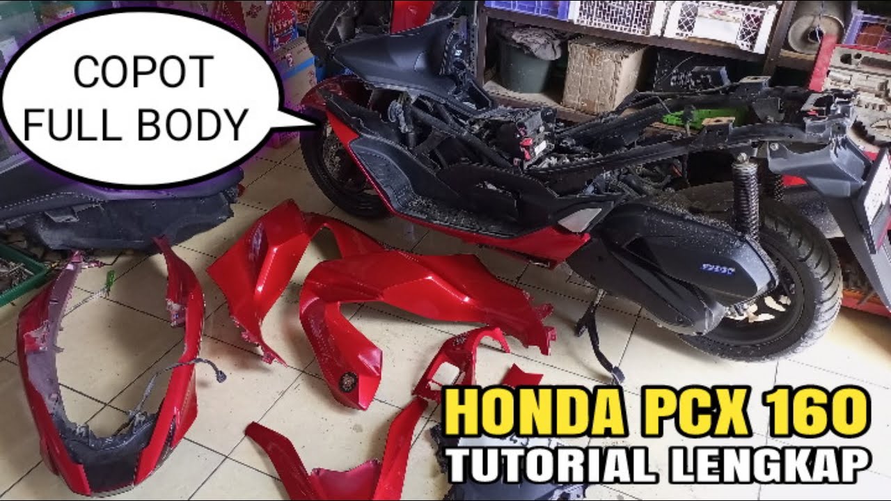 TUTORIAL LENGKAP BUKA FULL BODY , SPIDOMETER , HEADLAMP HONDA PCX 160 ...