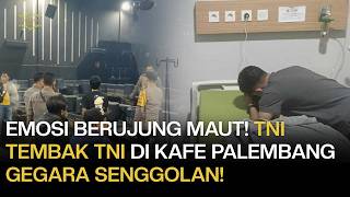 Viral! Gara-gara Senggolan di Kafe, Anggota TNI Tewas Ditembak Rekannya Sendiri!